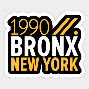 Bronx NY Birth Year Collection - Represent Your Roots 1990 in Style Sticker